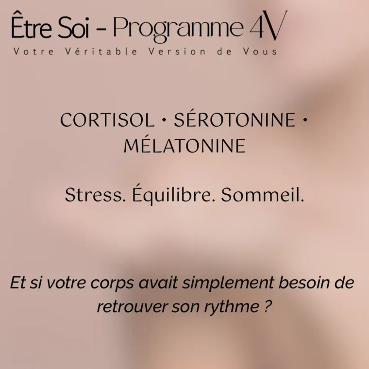 Cortisol, sérotonine, mélatonine, stress, équilibre, sommeil, Porto-Vecchio, Être Soi